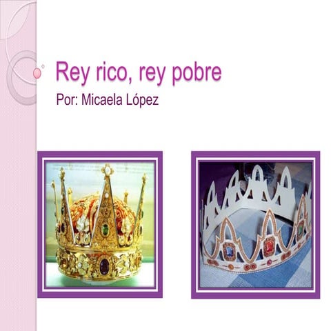 Rey rico, rey pobre | PPTX