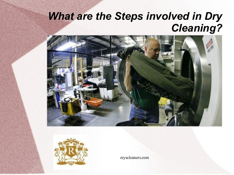 What are the Steps involved in Dry Cleaning?