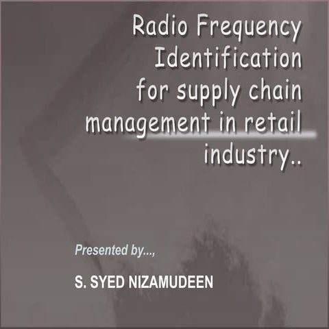 SUPPLY CHAIN MANAGEMENT AND RFID IN RETAIL INDUSTRY