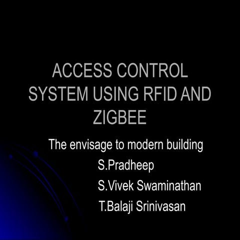  Access control system using  RFID and zigbee 