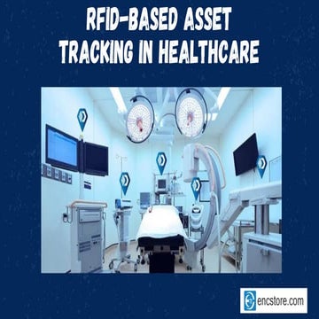 RFID-BASED ASSET TRACKING IN HEALTHCARE INDUSTRY