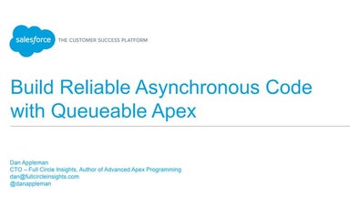 Build Reliable Asynchronous Code with Queueable Apex