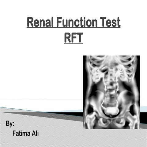RFT renal function Laboratory report ppt | PPTX