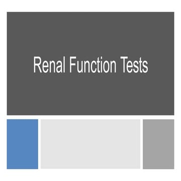 RFT.pptx Renal function tests are divided into the following Urine analysis B...
