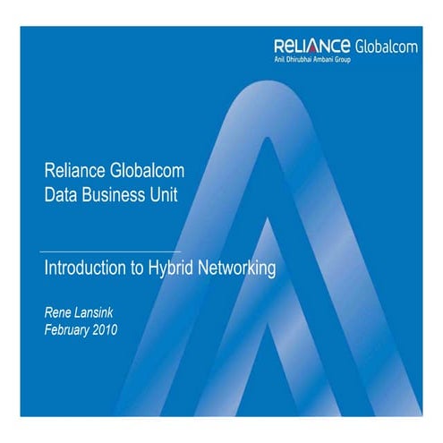 Introduction of Hybrid network solutions Reliance Globalcom