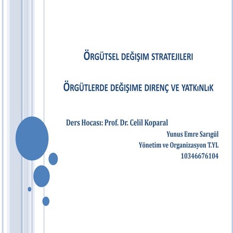 Örgütsel değişimde direnç ve yatkınlık