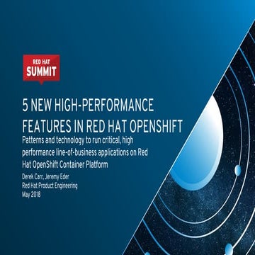 Red Hat Summit 2018 5 New High Performance Features in OpenShift