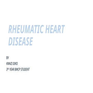 RHAUMATIC HEART DISEASE by Kwazi Diko.pptx
