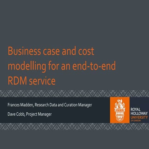 Business case and cost modelling for an end-to-end RDM service