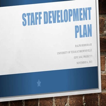 R herrera edtc6342_project5_staff development plan