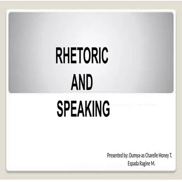 The  Rhetoric and Speaking Report by CD .pptx
