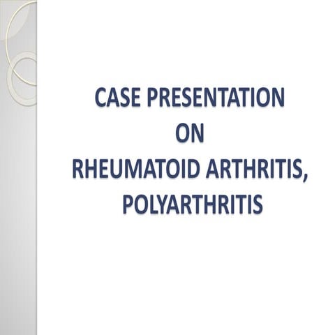 rheumatoud arthritis and polyarthritis ppt | PPTX