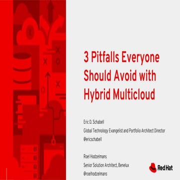 Red Hat Forum Poland 2019 - 3 Pitfalls Everyone Should Avoid with Hybrid Mult...