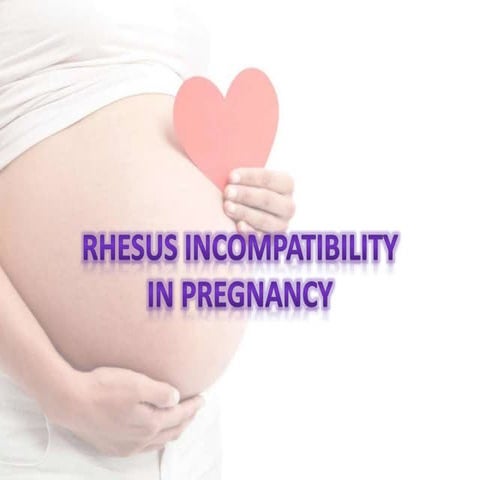 Rh Incompatibility a Gynecological disorder | PPT