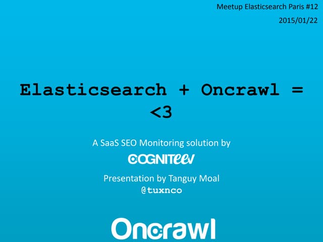 Oncrawl elasticsearch meetup france #12