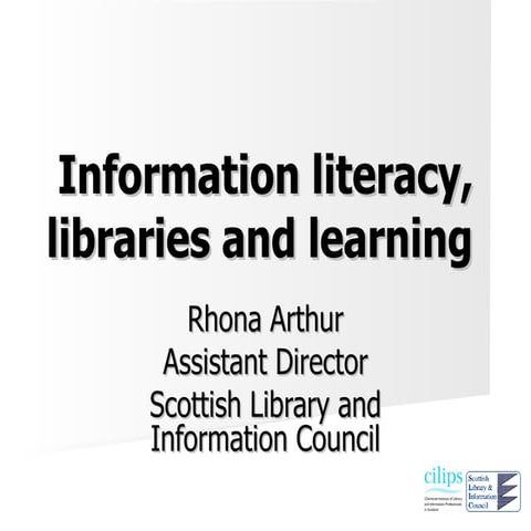 Information literacy, libraries and learning