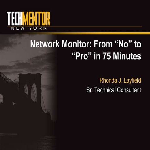 Rhonda Layfield   Sniffing Your Network With Netmon 3.3