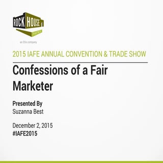 2015 IAFE: Confessions of a Fair Ma...