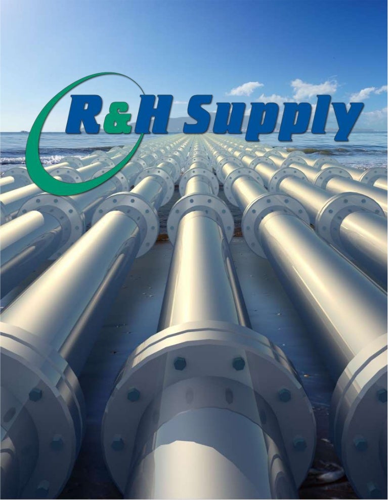 R&H supply domestic upstream distributors, oilfield equipment supplie…