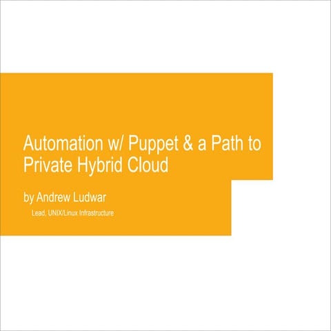 Automation with Puppet and a Path to Private Hybrid Cloud
