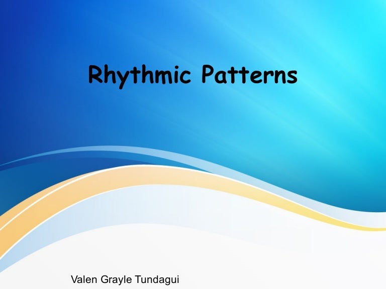 Rhythmic patterns