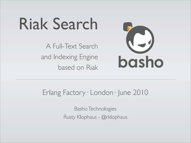 Riak Search - Erlang Factory London...