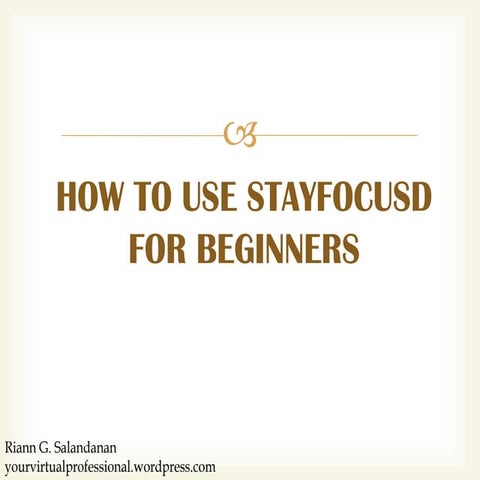 Riann salandanan howtouse_stayfocusd