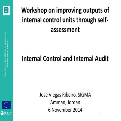 Workshop presentation on internal control and internal audit by Jose Viegas R...