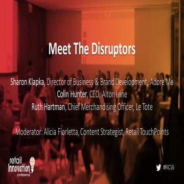 Panel: Meet The Disruptors