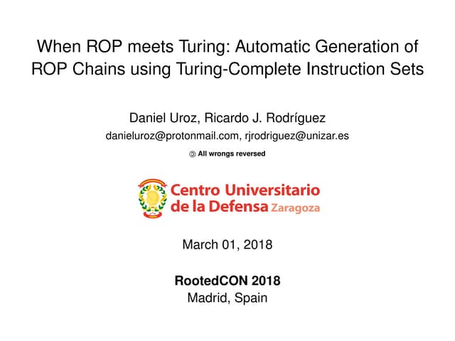 Ricardo J. Rodríguez & Daniel Uroz - When ROP meets Turing: Automatic Generat...