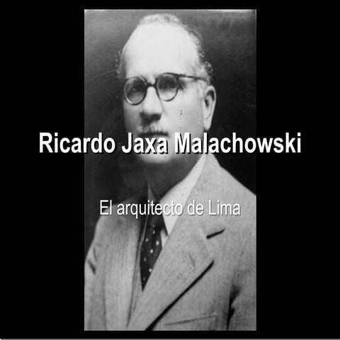 Ricardo malachowski el arquitecto de lima | PPTX