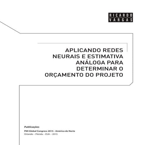 Aplicando Redes Neurais e Estimativa Análoga para Determinar o Orçamento do P...