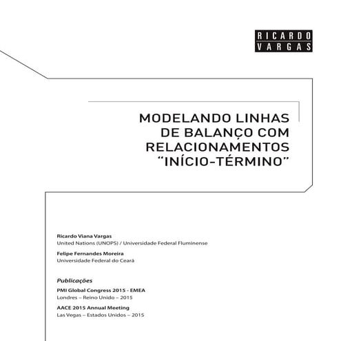 Modelando Linhas de Balanço com Relacionamentos “Início-Término”