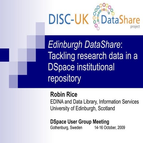Edinburgh DataShare: Tackling research data in a DSpace institutional repository