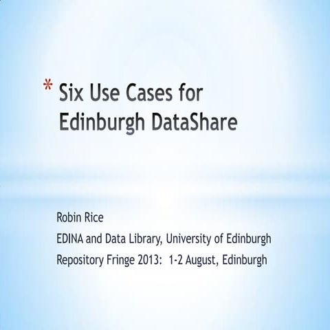 Six Use Cases for Edinburgh DataShare