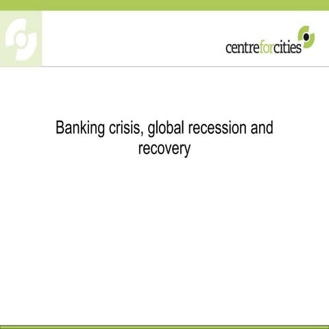 Banking crisis, global recession and recovery