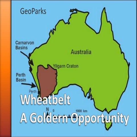 Geoparks - Wheatbelt, WA, A Golden Opportunity by Richard Bleakley | PPTX