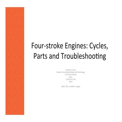Richard close four stroke engine parts and trouble shooting storyboard v7