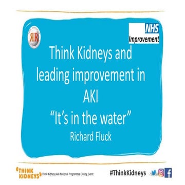 Think Kidneys and leading improvement in AKI | PPTX
