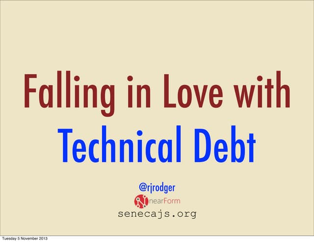 Richard rodger   technical debt - web summit 2013