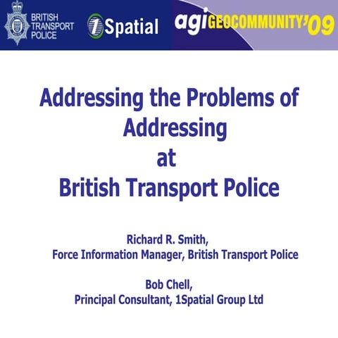 Richard Smith: Addressing the Problems of Addressing at British Transport Police
