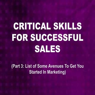 Critical Skills For Successful Sale...