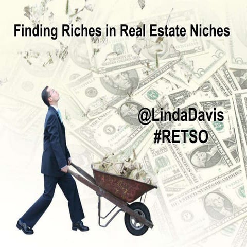 Finding Riches in Real Estate Niches - RETSO