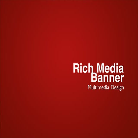 Rich Media Banner Ads