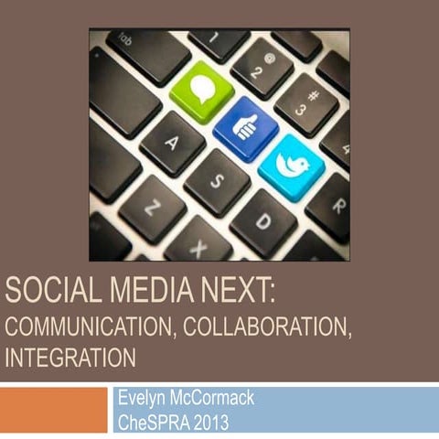 Social Next: Collaboration, Communication, Integration