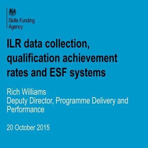 ILR data collection, qualification achievement rates and ESF systems | PPTX