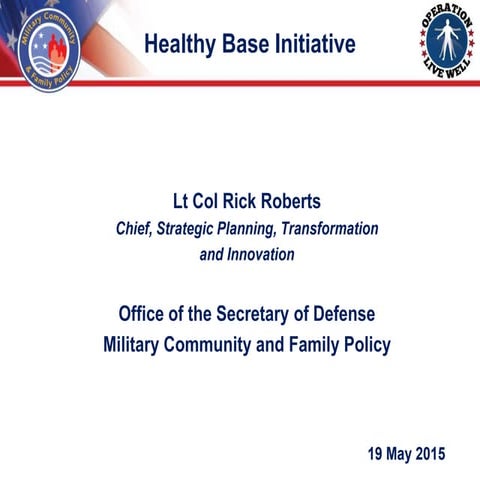 Rick Roberts: DoD Healthy Base Initiative