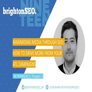 Maximising Media Through SEO; How To Drive More From You ATL Campaigns - Ric ...