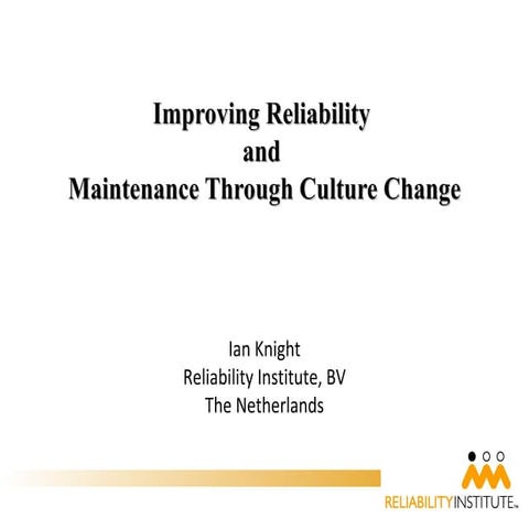 Improving Reliability and Maintenance Through Culture Change