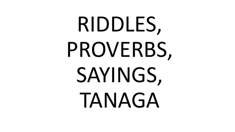 Riddles, Proverbs, Sayings, Tanaga